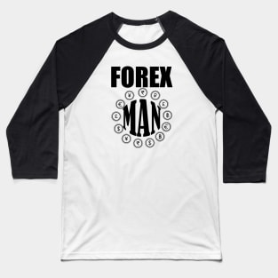 Forex Man Baseball T-Shirt